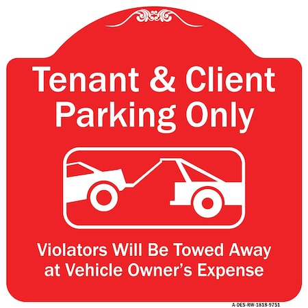 Tenant And Client Parking Only Violators Towed Away Heavy-Gauge Aluminum Architectural Sign